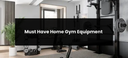 Must Have Home Gym Equipment