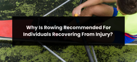 Why Is Rowing Recommended For Individuals Recovering From Injury?