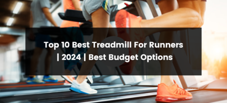 Top 10 Best Treadmill For Runners | 2024 | Best Budget Options