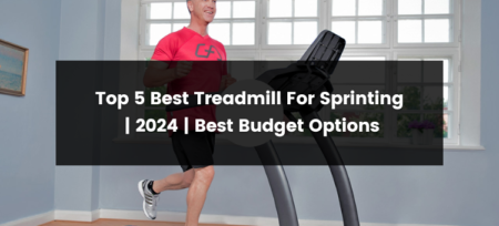 Top 5 Best Treadmill For Sprinting | 2024 | Best Budget Options