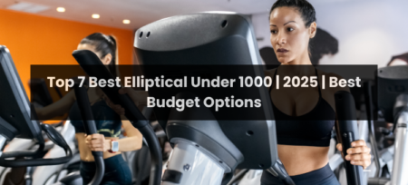 Best Elliptical Under 1000